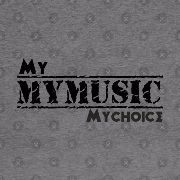 My music my choice by musicanytime